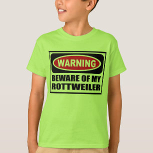 Warning BEWARE OF MY ROTTWEILER Kid's T-Shirt