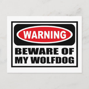 Warning BEWARE OF MY WOLFDOG Postcard