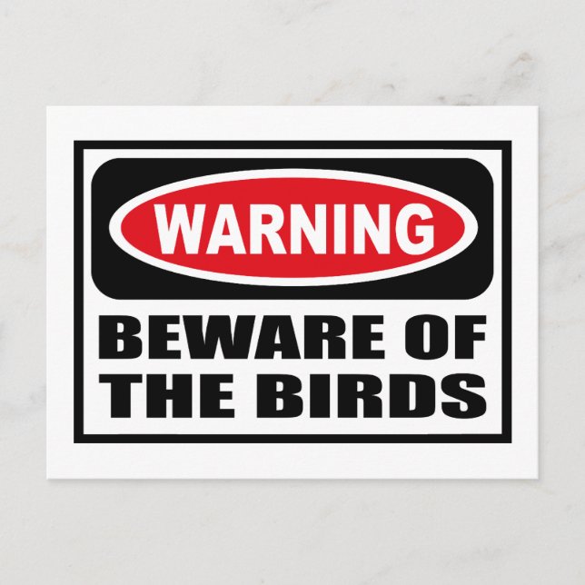 Warning BEWARE OF THE BIRDS Postcard (Front)