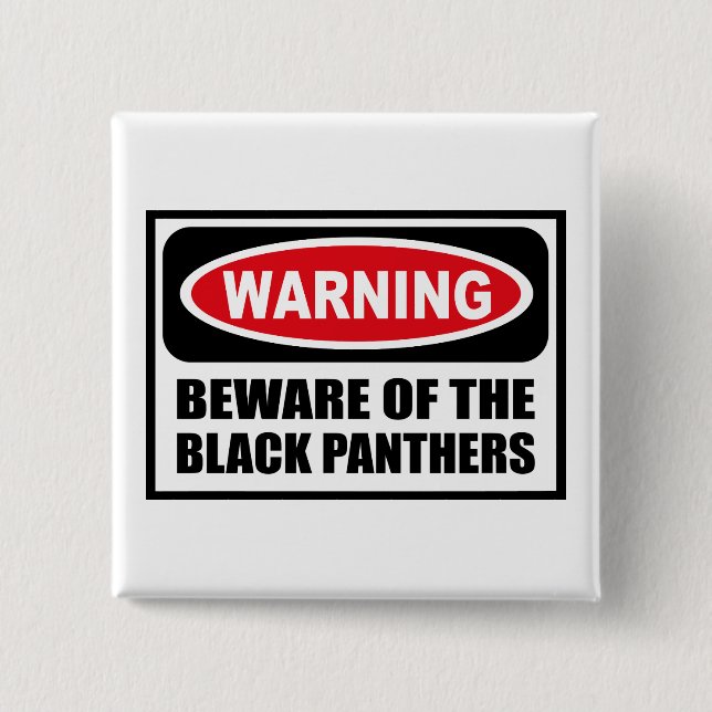 Warning BEWARE OF THE BLACK PANTHERS Button (Front)