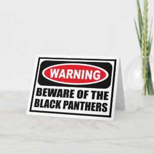 Warning BEWARE OF THE BLACK PANTHERS Greeting Card