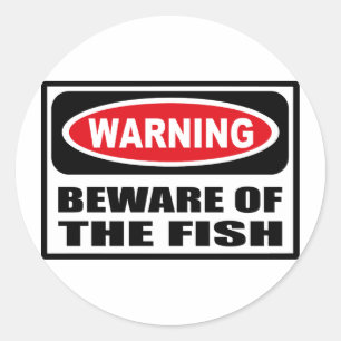 Warning BEWARE OF THE FISH Sticker