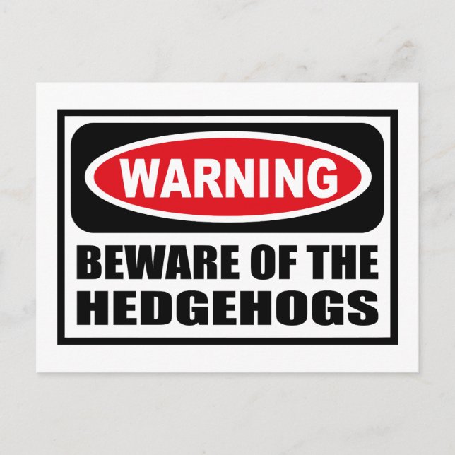 Warning BEWARE OF THE HEDGEHOGS Postcard (Front)