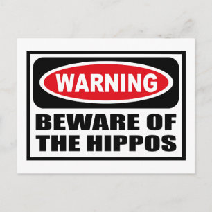Warning BEWARE OF THE HIPPOS Postcard