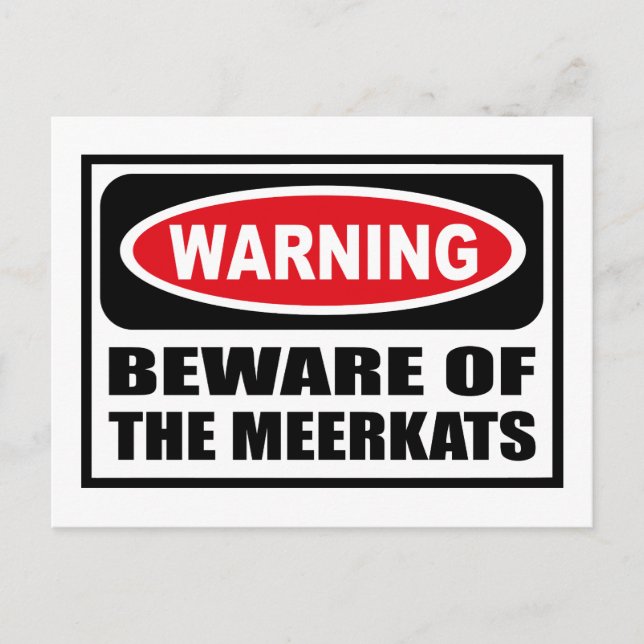 Warning BEWARE OF THE MEERKATS Postcard (Front)