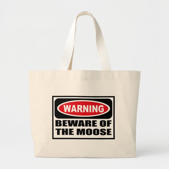 Warning BEWARE OF THE MOOSE Bag (Front)