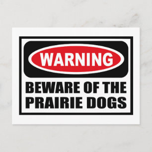 Warning BEWARE OF THE PRAIRIE DOGS Postcard