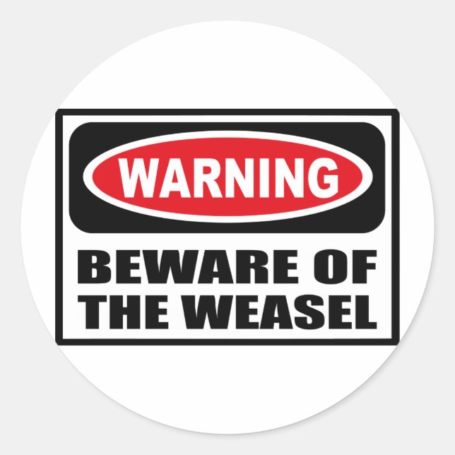 Warning BEWARE OF THE WEASEL Sticker (Front)