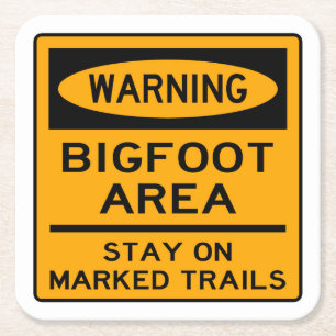Warning, Bigfoot Area, Stay on Marked Trails Square Paper Coaster