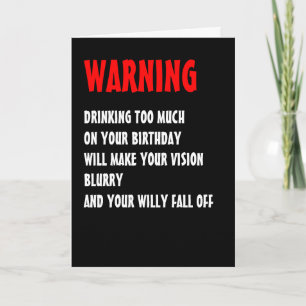 Warning Birthday Humour Don't Drink Too Much Card