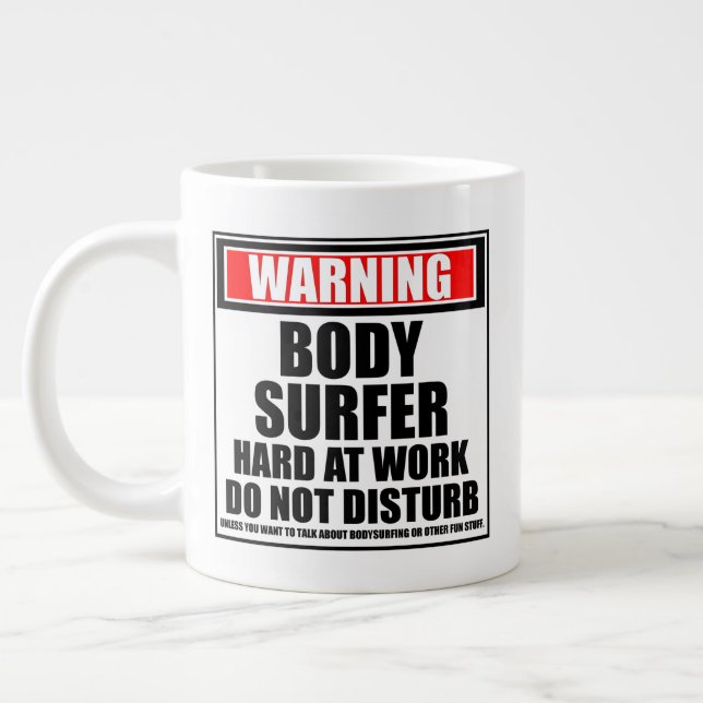 Warning Bodysurfer Hard At Work Do Not Disturb Large Coffee Mug (Left)