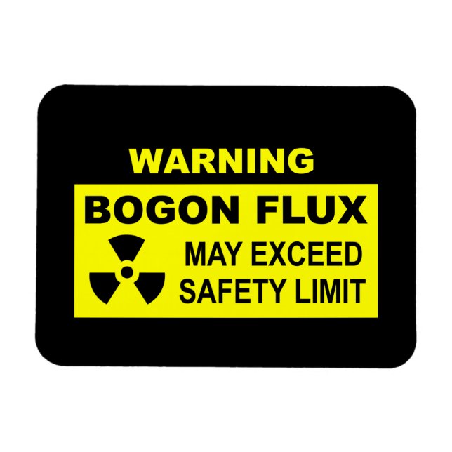 Warning: Bogon Flux Magnet (Horizontal)