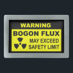 Warning: Bogon Flux Rectangular Belt Buckle<br><div class="desc">A black and yellow warning sign with text reading, "WARNING, BOGON FLUX, MAY EXCEED SAFETY LIMIT." A radioactive material warning symbol also appears. The bogon is an elemental particle which carries the property of bogosity, or being bogus (i.e., fake of bad). All humans are natural low-level bogons emitters. Emission levels...</div>