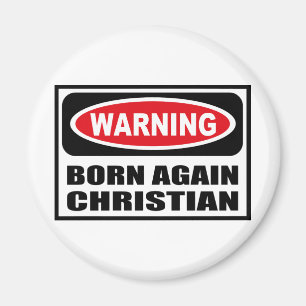 Warning BORN AGAIN CHRISTIAN Magnet