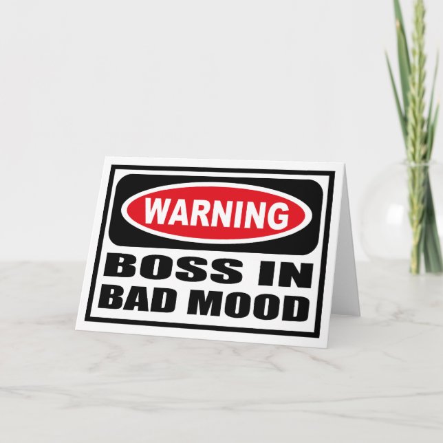Warning BOSS IN BAD MOOD Greeting Card (Front)