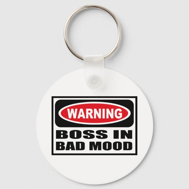 Warning BOSS IN BAD MOOD Key Chain (Front)