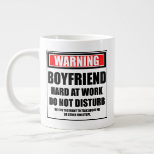 Warning Boyfriend Hard At Work Do Not Disturb Large Coffee Mug