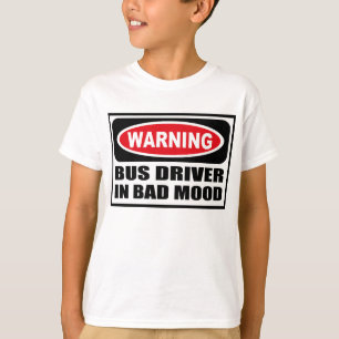 Warning BUS DRIVER IN BAD MOOD Kid's T-Shirt