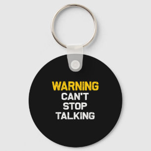 Warning Can't Stop Talking _ Funny Sarcastic Novel Keychain