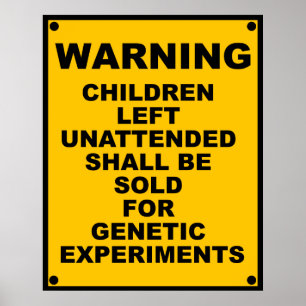 Warning ~ Children Will Be Sold ~ Spoof Warning Poster