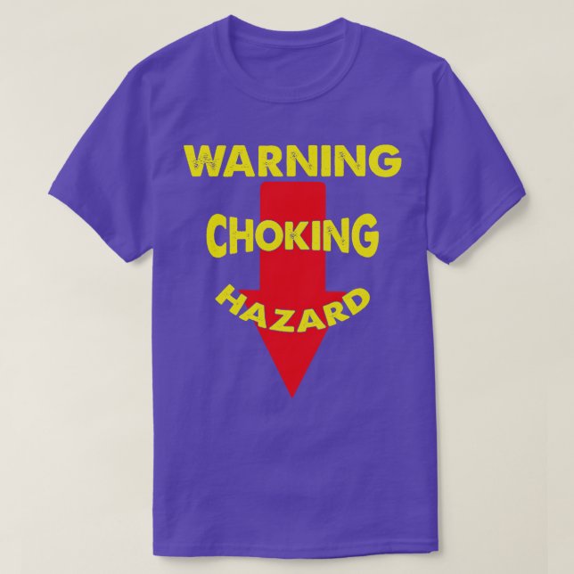 Warning Choking Hazard T-Shirt (Design Front)