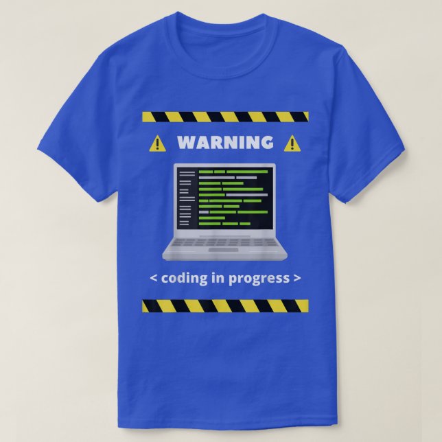 Warning Coding In Progress Computer Programmer Dev T-Shirt (Design Front)