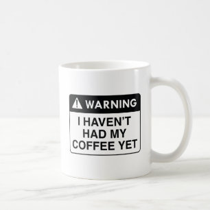 Warning Coffee Mug