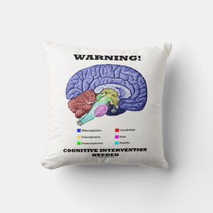 Warning! Cognitive Intervention Needed Brain Humou Throw Pillow