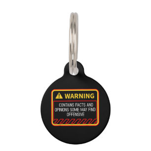 Warning Contains Facts May Find Offensive Humour Pet Tag