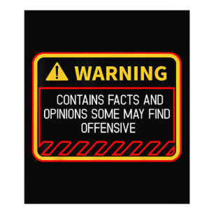 Warning Contains Facts May Find Offensive Humour Photo Print