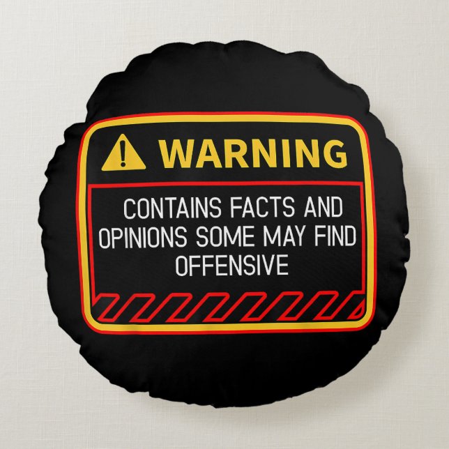 Warning Contains Facts May Find Offensive Humour Round Pillow (Front)