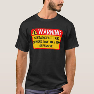 Warning Contains Facts May Find Offensive Humour T-Shirt