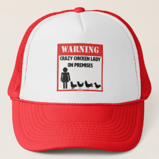 Warning: Crazy Chicken Lady Trucker Hat