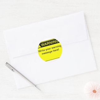 Warning! - Create your custom warning label! Classic Round Sticker