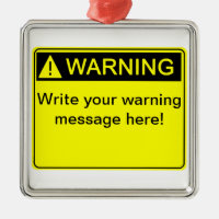Warning! - Create your custom warning label!