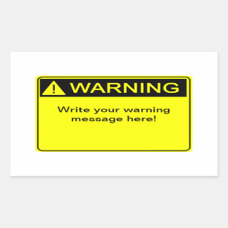 Warning! - Create your custom warning label! Sticker