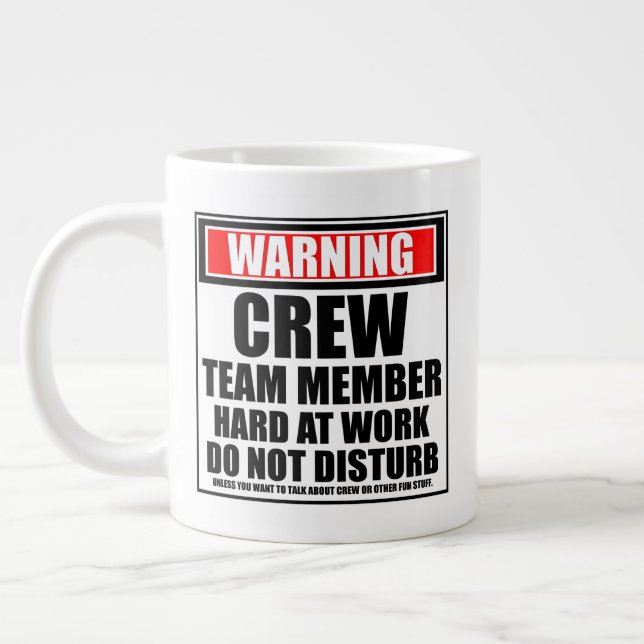 Warning Crew Team Member Hard At Work Large Coffee Mug (Left)