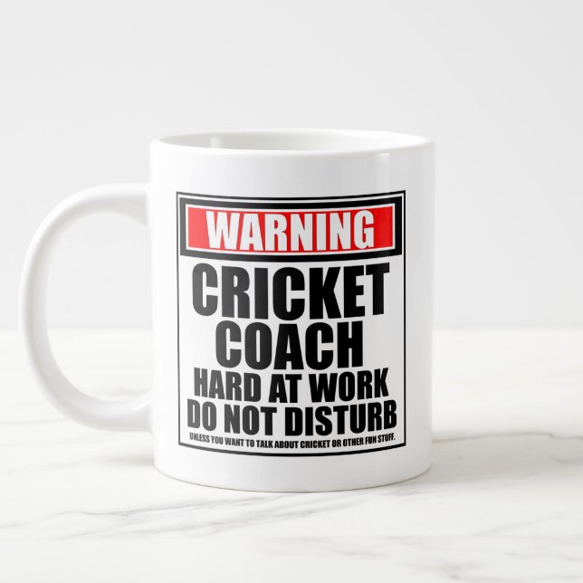 Warning Cricket Coach Hard At Work Do Not Disturb Large Coffee Mug (Left)