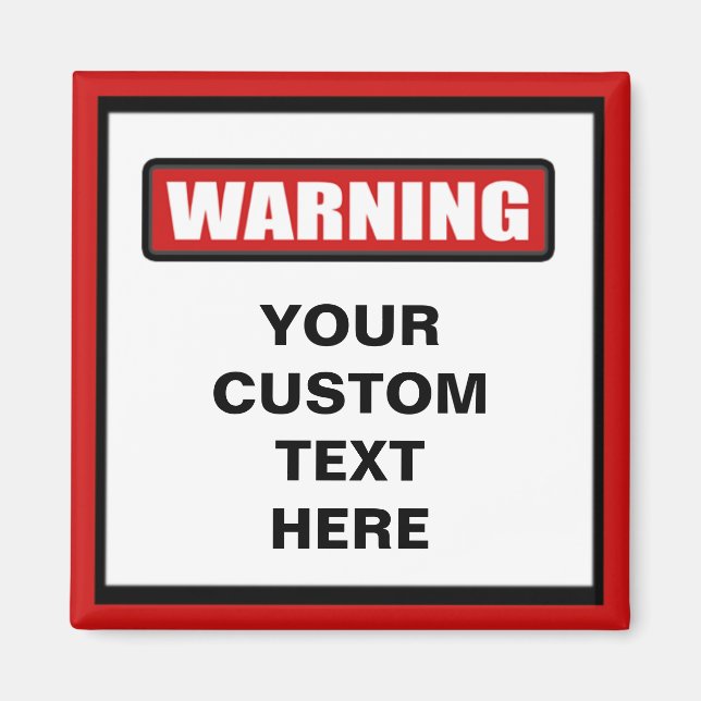 Warning Custom Magnet (Front)