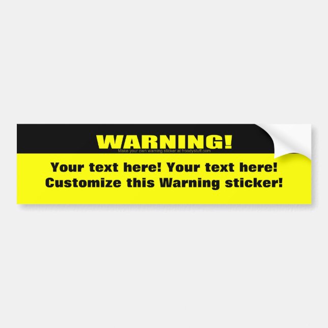Warning! (Customizable!) Bumper Sticker (Front)