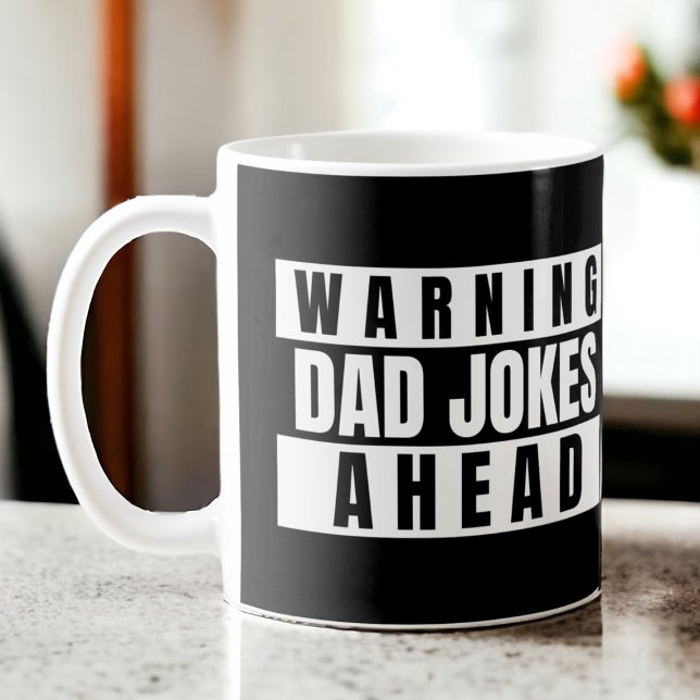 Warning Dad Jokes Ahead Coffee Mug (Warning Dad Jokes Ahead Coffee Mug from Ricaso. A funny mug for fathers day or any day. Witty dad)