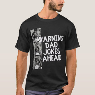 Warning Dad Jokes Ahead T-Shirt