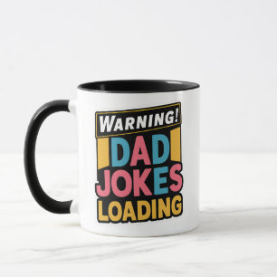 Warning Dad Jokes Loading, Fun & Quirky Coffee Mug