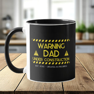 Warning Dad Under Construction Funny New Dad Mug