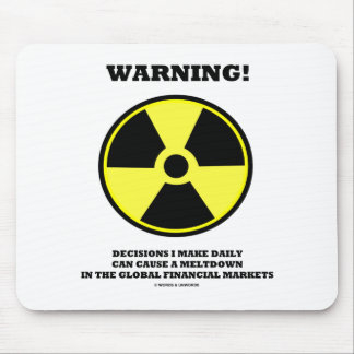 Warning! Decision Make Daily Cause Meltdown Mouse Pad