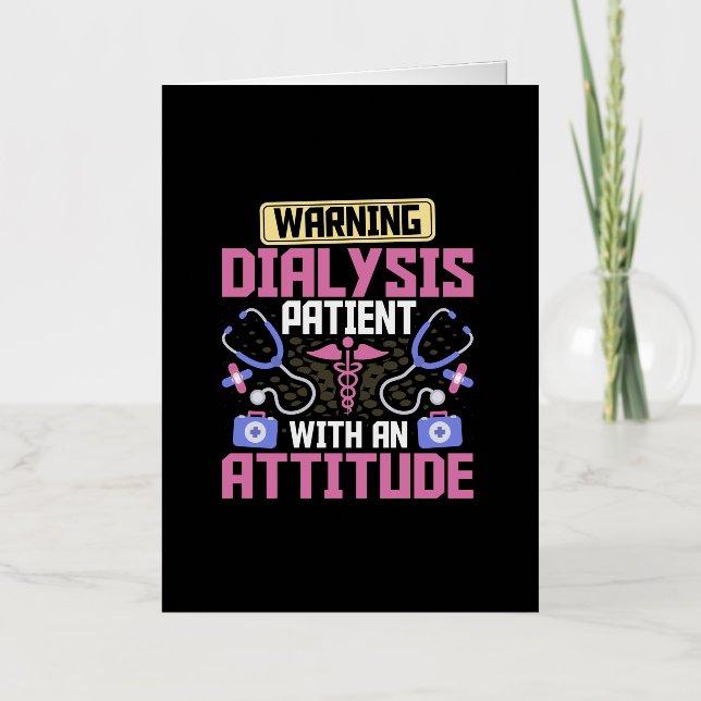Warning Dialysis Patient with an Attitude Kidney Foil Greeting Card (Front)