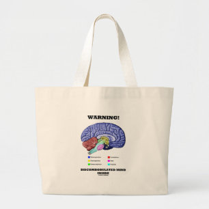 Warning! Discombobulated Mind Inside (Brain Large Tote Bag