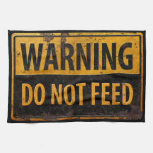 WARNING do not feed - metal caution danger sign Kitchen Towel