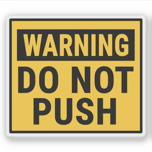Warning Do Not Push  (Front)