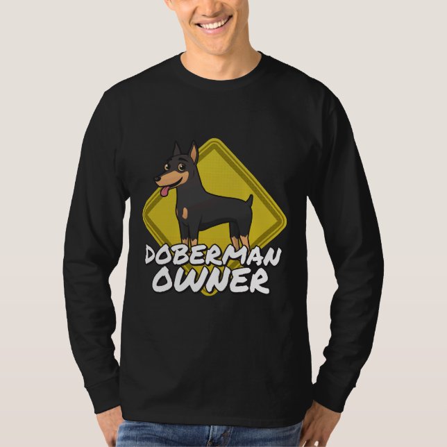Warning Doberman Owner  543 T-Shirt (Front)